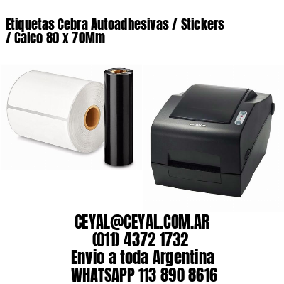 Etiquetas Cebra Autoadhesivas / Stickers / Calco 80 x 70Mm