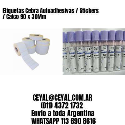 Etiquetas Cebra Autoadhesivas / Stickers / Calco 90 x 30Mm