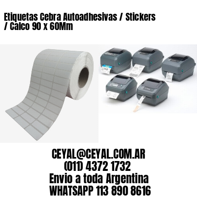 Etiquetas Cebra Autoadhesivas / Stickers / Calco 90 x 60Mm