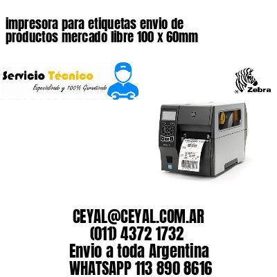 impresora para etiquetas envio de productos mercado libre 100 x 60mm