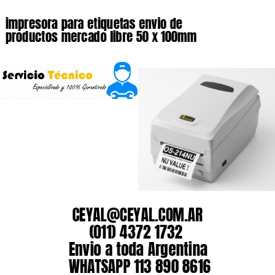 impresora para etiquetas envio de productos mercado libre 50 x 100mm