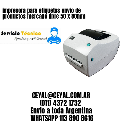 impresora para etiquetas envio de productos mercado libre 50 x 80mm