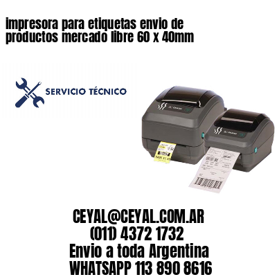impresora para etiquetas envio de productos mercado libre 60 x 40mm