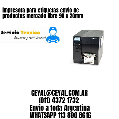 impresora para etiquetas envio de productos mercado libre 90 x 20mm