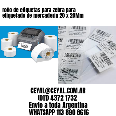 rollo de etiquetas para zebra para etiquetado de mercaderia 20 x 20Mm