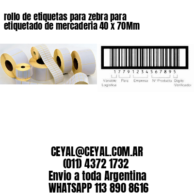 rollo de etiquetas para zebra para etiquetado de mercaderia 40 x 70Mm