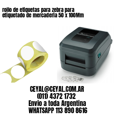 rollo de etiquetas para zebra para etiquetado de mercaderia 50 x 100Mm