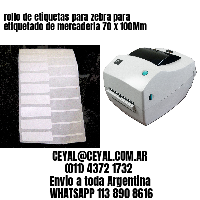 rollo de etiquetas para zebra para etiquetado de mercaderia 70 x 100Mm