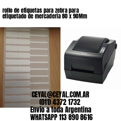 rollo de etiquetas para zebra para etiquetado de mercaderia 80 x 90Mm