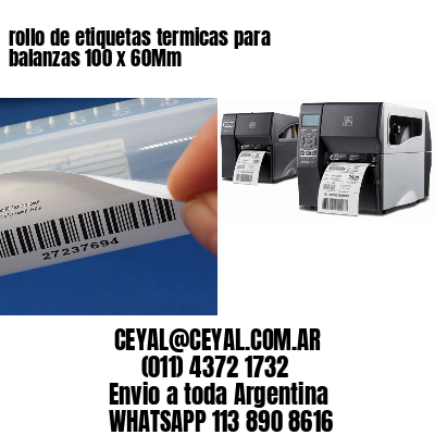rollo de etiquetas termicas para balanzas 100 x 60Mm