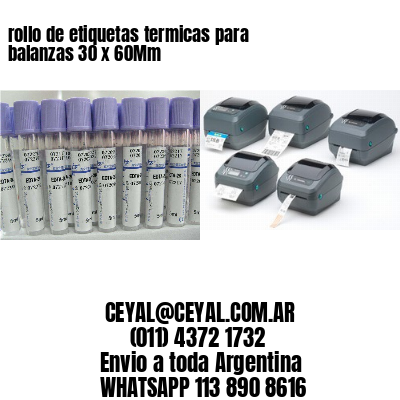 rollo de etiquetas termicas para balanzas 30 x 60Mm