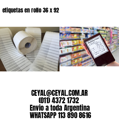 etiquetas en rollo 36 x 92