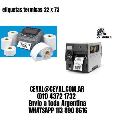 etiquetas termicas 22 x 73