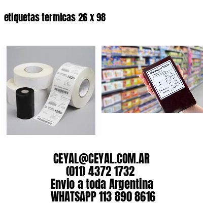 etiquetas termicas 26 x 98