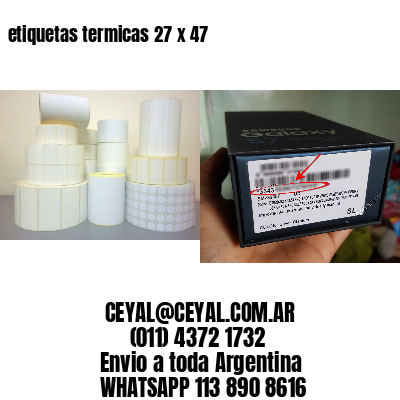 etiquetas termicas 27 x 47