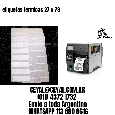 etiquetas termicas 27 x 78