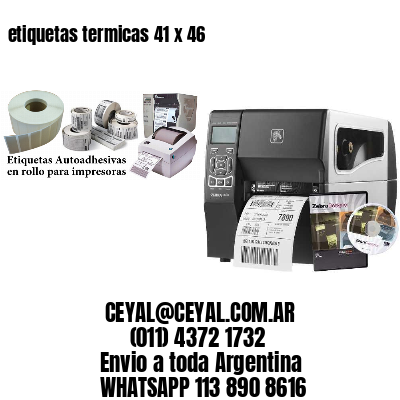 etiquetas termicas 41 x 46