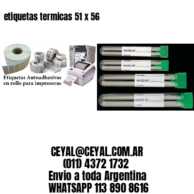 etiquetas termicas 51 x 56