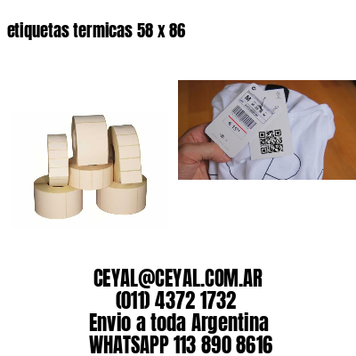 etiquetas termicas 58 x 86