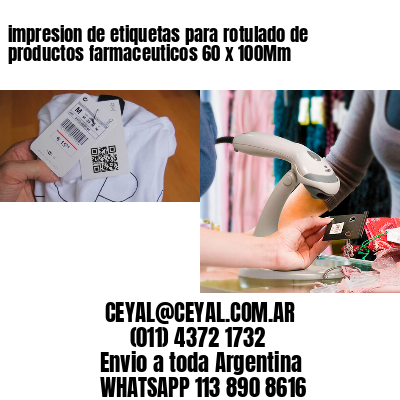 impresion de etiquetas para rotulado de productos farmaceuticos 60 x 100Mm