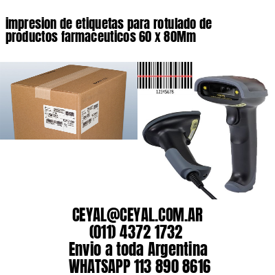 impresion de etiquetas para rotulado de productos farmaceuticos 60 x 80Mm