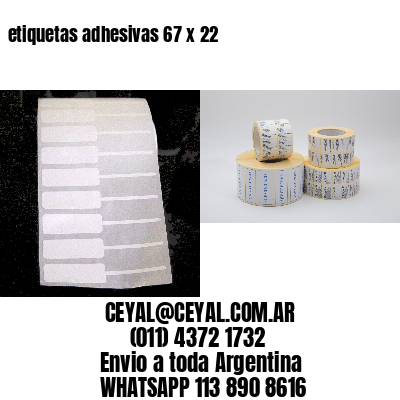 etiquetas adhesivas 67 x 22