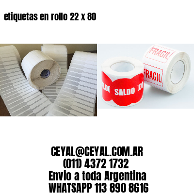 etiquetas en rollo 22 x 80