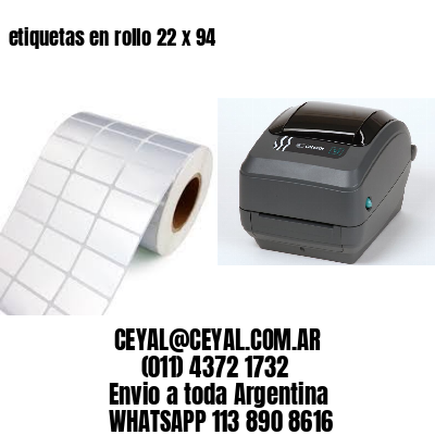 etiquetas en rollo 22 x 94