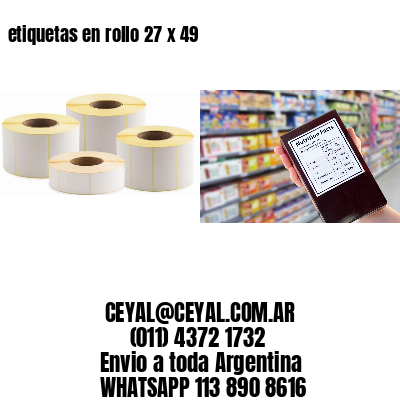 etiquetas en rollo 27 x 49