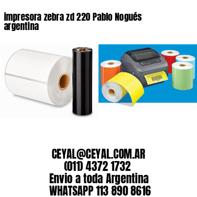impresora zebra zd 220 Pablo Nogués argentina