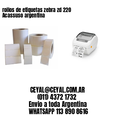 rollos de etiquetas zebra zd 220 Acassuso argentina