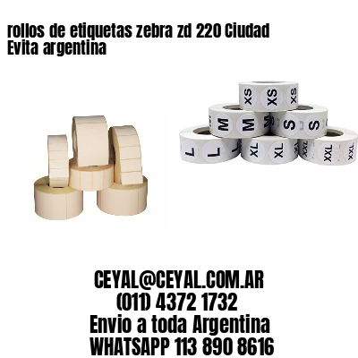 rollos de etiquetas zebra zd 220 Ciudad Evita argentina