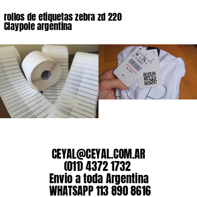 rollos de etiquetas zebra zd 220 Claypole argentina