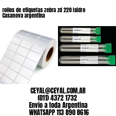rollos de etiquetas zebra zd 220 Isidro Casanova argentina