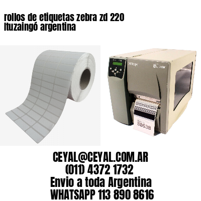 rollos de etiquetas zebra zd 220 Ituzaingó argentina