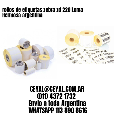 rollos de etiquetas zebra zd 220 Loma Hermosa argentina