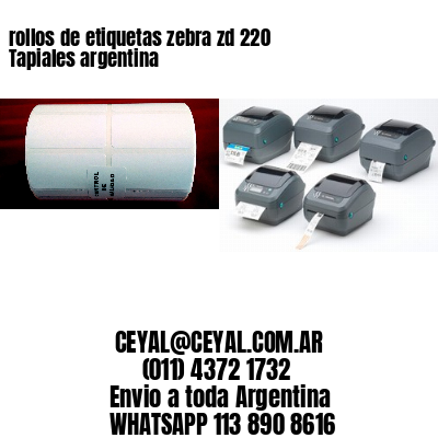 rollos de etiquetas zebra zd 220 Tapiales argentina