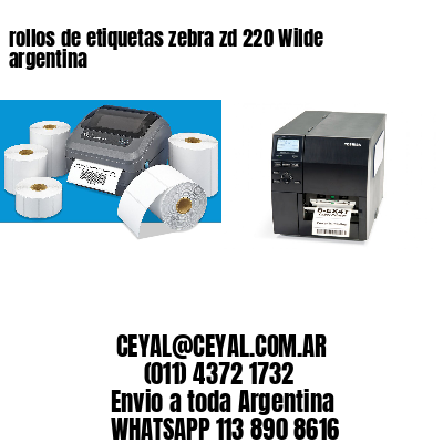 rollos de etiquetas zebra zd 220 Wilde argentina