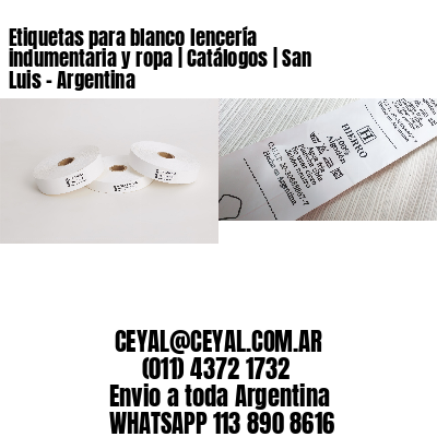 Etiquetas para blanco lencería indumentaria y ropa | Catálogos | San Luis – Argentina
