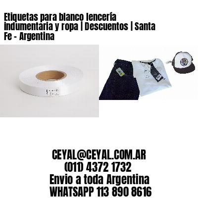 Etiquetas para blanco lencería indumentaria y ropa | Descuentos | Santa Fe – Argentina