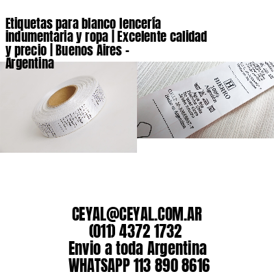 Etiquetas para blanco lencería indumentaria y ropa | Excelente calidad y precio | Buenos Aires – Argentina