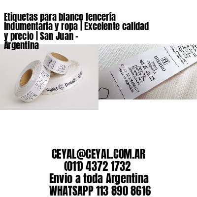 Etiquetas para blanco lencería indumentaria y ropa | Excelente calidad y precio | San Juan – Argentina