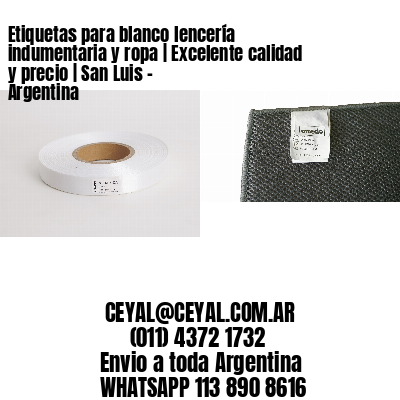 Etiquetas para blanco lencería indumentaria y ropa | Excelente calidad y precio | San Luis – Argentina