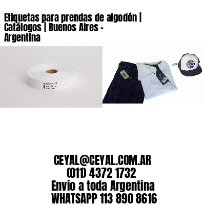 Etiquetas para prendas de algodón | Catálogos | Buenos Aires – Argentina