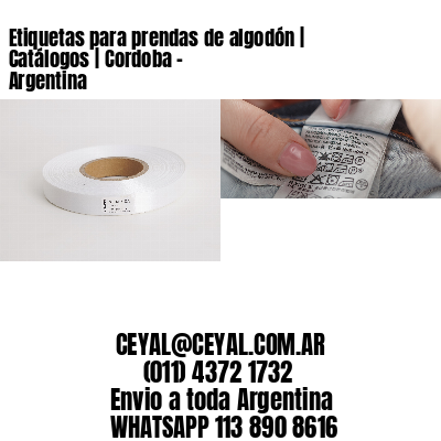 Etiquetas para prendas de algodón | Catálogos | Cordoba – Argentina									