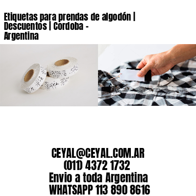 Etiquetas para prendas de algodón | Descuentos | Cordoba – Argentina