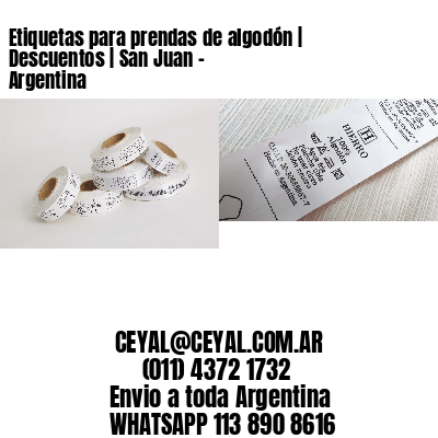 Etiquetas para prendas de algodón | Descuentos | San Juan – Argentina