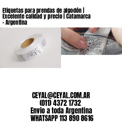Etiquetas para prendas de algodón | Excelente calidad y precio | Catamarca – Argentina									