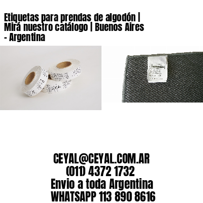Etiquetas para prendas de algodón | Mirá nuestro catálogo | Buenos Aires – Argentina									