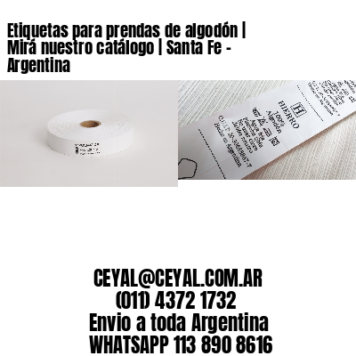 Etiquetas para prendas de algodón | Mirá nuestro catálogo | Santa Fe – Argentina									
